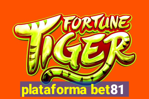 plataforma bet81